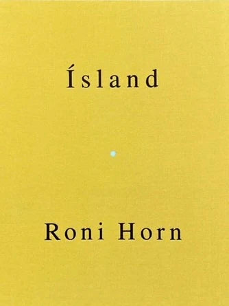 Horn, Roni. Ísland.  